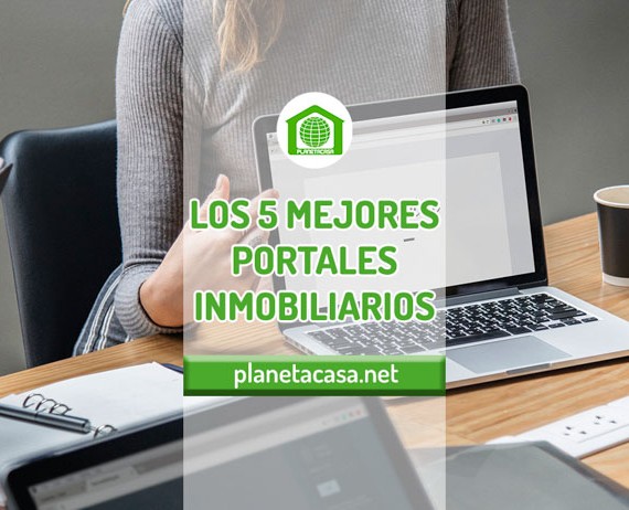 LOS 5 MEJORES PORTALES INMOBILIARIOS