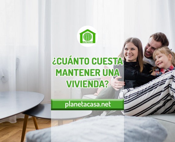 CUANTO CUESTA MANTENER UNA VIVIENDA